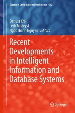 Abbildung von Król / Madeyski | Recent Developments in Intelligent Information and Database Systems | 1. Auflage | 2016 | beck-shop.de
