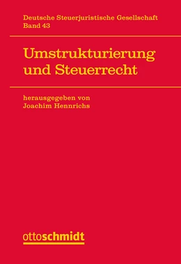 Abbildung von Hennrichs (Hrsg.) | Umstrukturierung im Steuerrecht | 1. Auflage | 2020 | 43 | beck-shop.de