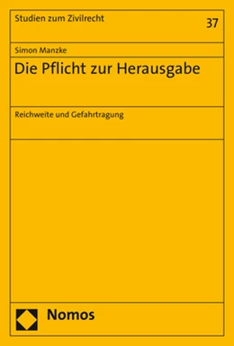 Abbildung von Manzke | Die Pflicht zur Herausgabe | 1. Auflage | 2020 | 37 | beck-shop.de