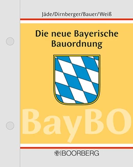 Abbildung von Jäde / Dirnberger | Die neue Bayerische Bauordnung: BayBO | 1. Auflage | 2023 | beck-shop.de