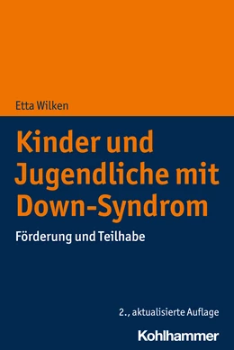 Abbildung von Wilken | Kinder und Jugendliche mit Down-Syndrom | 2. Auflage | 2020 | beck-shop.de