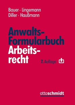 Abbildung von Bauer / Lingemann | Anwalts-Formularbuch Arbeitsrecht | 7. Auflage | 2021 | beck-shop.de