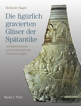 Abbildung von Nagel | Die figürlich gravierten Gläser der Spätantike | 1. Auflage | 2020 | beck-shop.de