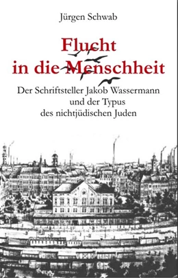 Abbildung von Schwab | Flucht in die Menschheit | 1. Auflage | 2020 | beck-shop.de
