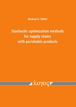 Abbildung von Völkel | Stochastic optimization methods for supply chains with perishable products | 1. Auflage | 2020 | beck-shop.de