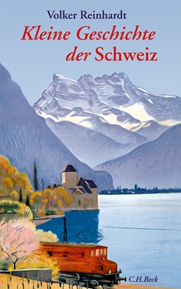 Cover: Reinhardt, Volker, Kleine Geschichte der Schweiz