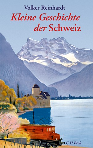 Cover: Volker Reinhardt, Kleine Geschichte der Schweiz