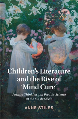 Abbildung von Stiles | Children's Literature and the Rise of ‘Mind Cure' | 1. Auflage | 2020 | 126 | beck-shop.de