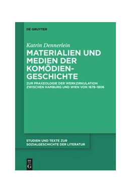 Abbildung von Dennerlein | Materialien und Medien der Komödiengeschichte | 1. Auflage | 2021 | 152 | beck-shop.de