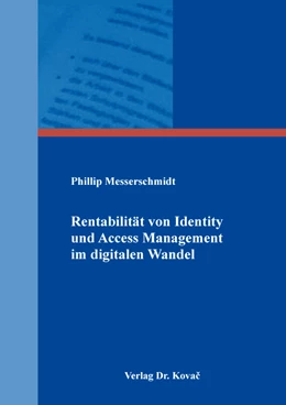 Abbildung von Messerschmidt | Rentabilität von Identity und Access Management im digitalen Wandel | 1. Auflage | 2020 | 103 | beck-shop.de