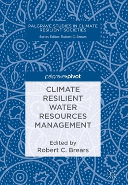 Abbildung von Brears | Climate Resilient Water Resources Management | 1. Auflage | 2018 | beck-shop.de