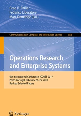 Abbildung von Parlier / Liberatore | Operations Research and Enterprise Systems | 1. Auflage | 2018 | beck-shop.de