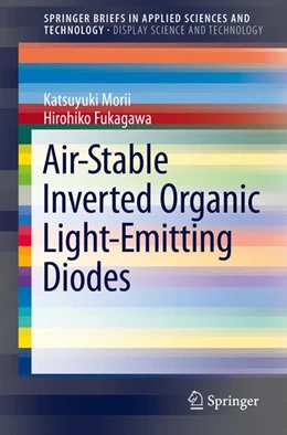 Abbildung von Morii / Fukagawa | Air-Stable Inverted Organic Light-Emitting Diodes | 1. Auflage | 2020 | beck-shop.de