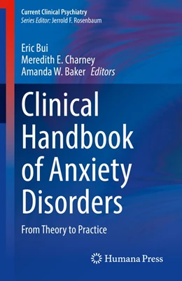 Abbildung von Bui / Charney | Clinical Handbook of Anxiety Disorders | 1. Auflage | 2019 | beck-shop.de