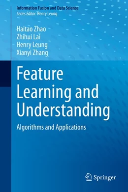 Abbildung von Zhao / Lai | Feature Learning and Understanding | 1. Auflage | 2020 | beck-shop.de