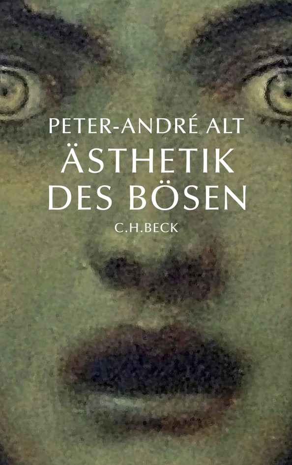 Cover: Alt, Peter-André, Ästhetik des Bösen