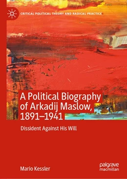 Abbildung von Kessler | A Political Biography of Arkadij Maslow, 1891-1941 | 1. Auflage | 2020 | beck-shop.de