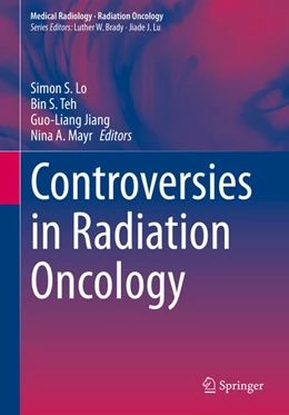 Abbildung von Lo / Teh | Controversies in Radiation Oncology | 1. Auflage | 2020 | beck-shop.de
