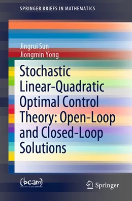 Abbildung von Sun / Yong | Stochastic Linear-Quadratic Optimal Control Theory: Open-Loop and Closed-Loop Solutions | 1. Auflage | 2020 | beck-shop.de