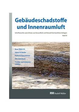 Abbildung von Bossemeyer / Witten | Gebäudeschadstoffe und Innenraumluft, Band 10: Neue TRGS 519 | 1. Auflage | 2020 | beck-shop.de