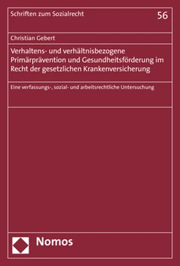 Abbildung von Gebert | Verhaltens- und verhältnisbezogene Primärprävention und Gesundheitsförderung im Recht der gesetzlichen Krankenversicherung | 1. Auflage | 2020 | 56 | beck-shop.de