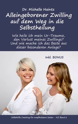 Abbildung von Haintz | Alleingeborener Zwilling auf dem Weg in die Selbstheilung | 1. Auflage | 2020 | beck-shop.de