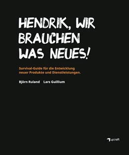 Abbildung von Ruland / Guillium | HENDRIK, WIR BRAUCHEN WAS NEUES! | 1. Auflage | 2020 | beck-shop.de