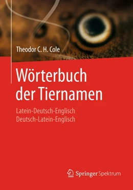 Abbildung von Cole | Wörterbuch der Tiernamen | 1. Auflage | 2015 | beck-shop.de