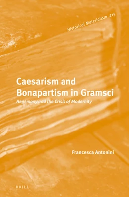Abbildung von Antonini | Caesarism and Bonapartism in Gramsci | 1. Auflage | 2020 | 215 | beck-shop.de