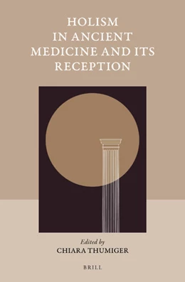 Abbildung von Thumiger | Holism in Ancient Medicine and Its Reception | 1. Auflage | 2020 | 53 | beck-shop.de