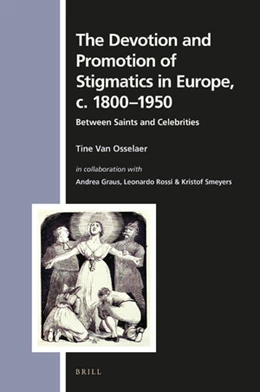 Abbildung von Van Osselaer / Graus | The Devotion and Promotion of Stigmatics in Europe, c. 1800–1950 | 1. Auflage | 2020 | 167 | beck-shop.de