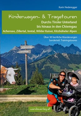 Abbildung von Nederegger | Kinderwagen- & Tragetouren Durchs Tiroler Unterland bis hinaus in den Chiemgau | 1. Auflage | 2020 | beck-shop.de