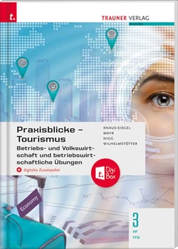 Abbildung von Knaus-Siegel / Mayr | Praxisblicke Tourismus - Betriebs- und Volkswirtschaft 3 HF/TFS + digitales Zusatzpaket | 2. Auflage | 2020 | beck-shop.de