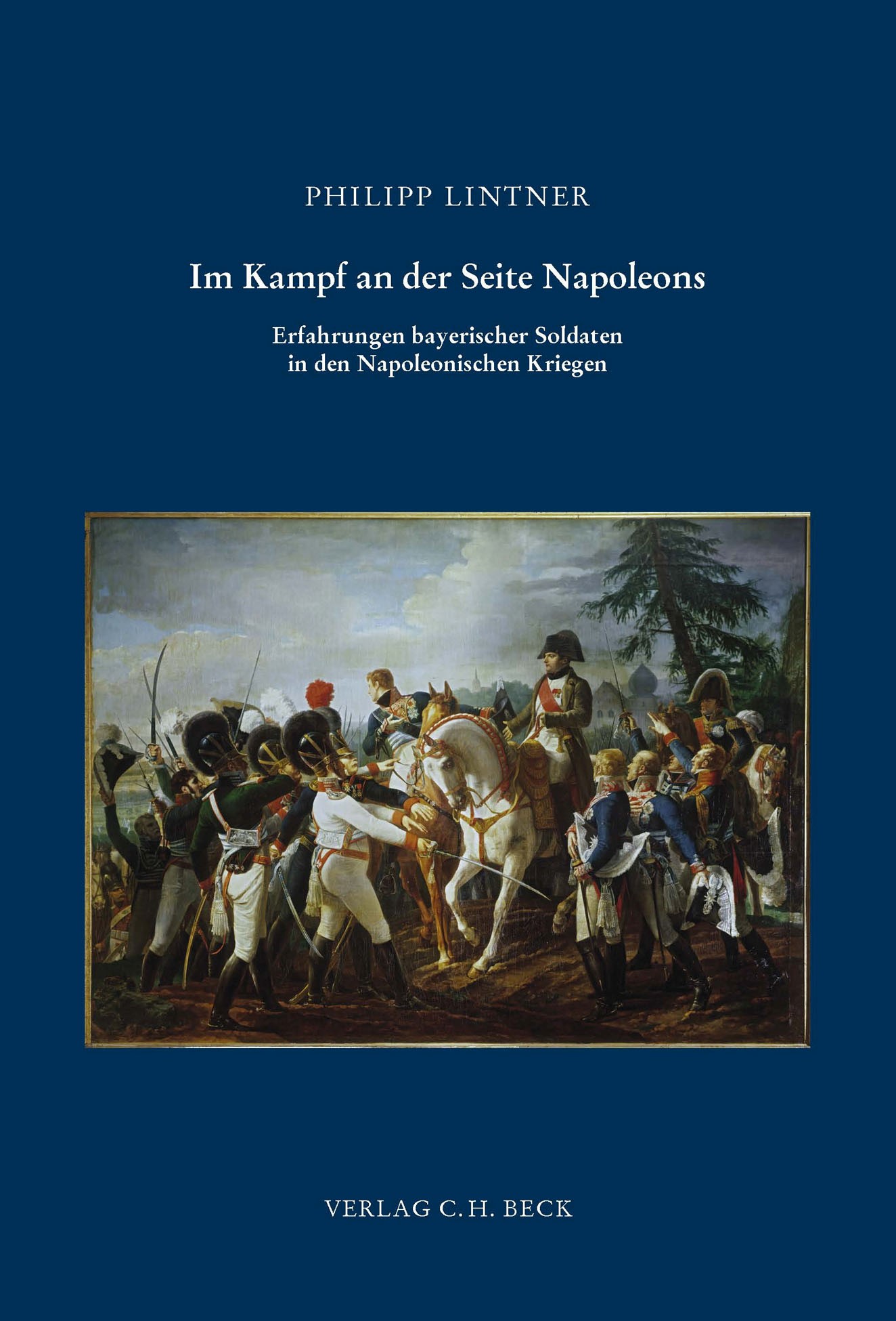 Cover: Lintner, Philipp, Im Kampf an der Seite Napoleons
