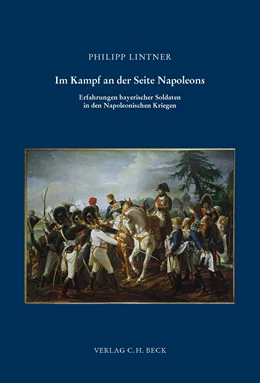 Abbildung von Lintner, Philipp | Im Kampf an der Seite Napoleons | 1. Auflage | 2021 | 175 | beck-shop.de