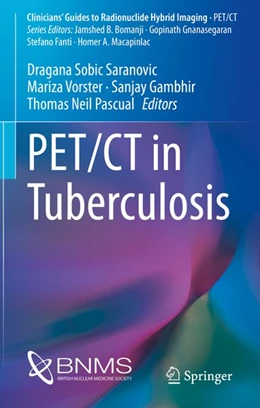 Abbildung von Sobic Saranovic / Vorster | PET/CT in Tuberculosis | 1. Auflage | 2020 | beck-shop.de