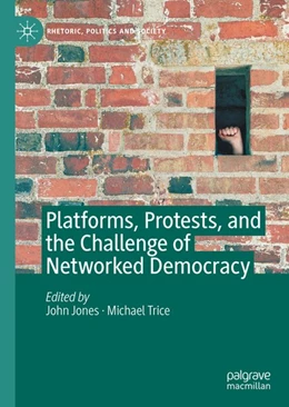 Abbildung von Jones / Trice | Platforms, Protests, and the Challenge of Networked Democracy | 1. Auflage | 2020 | beck-shop.de