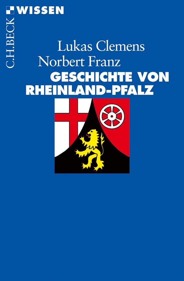 Cover: Clemens, Lukas / Franz, Norbert, Geschichte von Rheinland-Pfalz