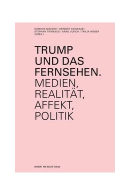 Abbildung von Maeder / Schwaab | Trump und das Fernsehen | 1. Auflage | 2020 | beck-shop.de