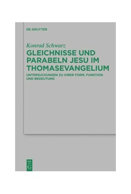 Abbildung von Schwarz | Gleichnisse und Parabeln Jesu im Thomasevangelium | 1. Auflage | 2020 | beck-shop.de