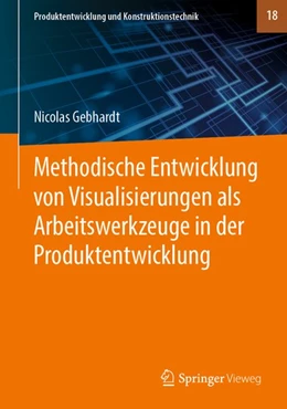 Abbildung von Gebhardt | Methodische Entwicklung von Visualisierungen als Arbeitswerkzeuge in der Produktentwicklung | 1. Auflage | 2020 | beck-shop.de