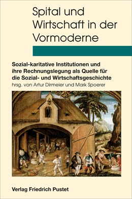 Abbildung von Dirmeier / Spoerer | Spital und Wirtschaft in der Vormoderne | 1. Auflage | 2020 | 14 | beck-shop.de