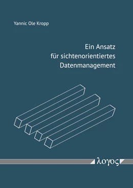 Abbildung von Kropp | Ein Ansatz für sichtenorientiertes Datenmanagement | 1. Auflage | 2020 | beck-shop.de