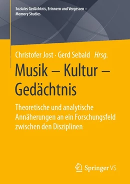 Abbildung von Jost / Sebald | Musik - Kultur - Gedächtnis | 1. Auflage | 2020 | beck-shop.de