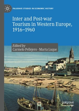 Abbildung von Pellejero Martínez / Luque Aranda | Inter and Post-war Tourism in Western Europe, 1916-1960 | 1. Auflage | 2020 | beck-shop.de
