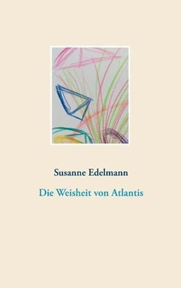Abbildung von Edelmann | Die Weisheit von Atlantis | 1. Auflage | 2020 | beck-shop.de
