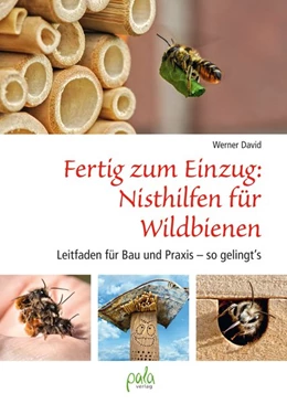 Abbildung von David | Fertig zum Einzug: Nisthilfen für Wildbienen | 1. Auflage | 2020 | beck-shop.de