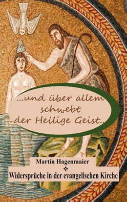 Abbildung von Hagenmaier | ... und über allem schwebt der Heilige Geist ... | 1. Auflage | 2020 | beck-shop.de