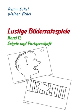 Abbildung von Eckel | Lustige Bilderratespiele - Band C: Schule und Partnerschaft | 1. Auflage | 2020 | beck-shop.de