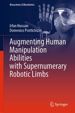 Abbildung von Hussain / Prattichizzo | Augmenting Human Manipulation Abilities with Supernumerary Robotic Limbs | 1. Auflage | 2020 | beck-shop.de